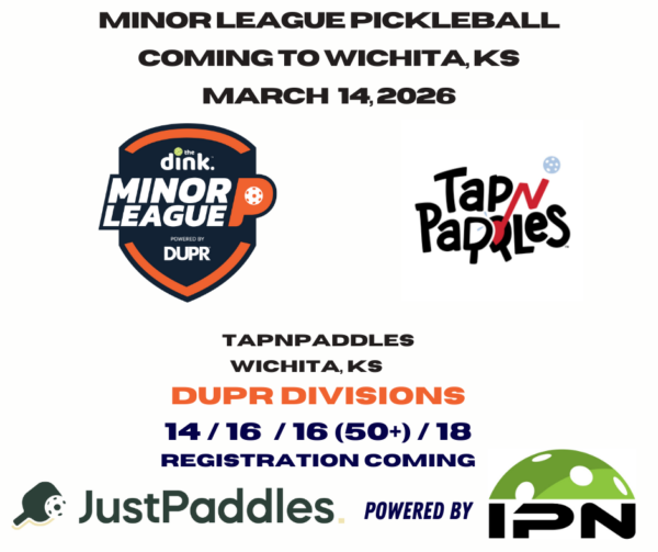 The Dink Minor League Pickleball @ TapNPaddles powered by InPickle Nation and Sponsored by JustPaddles