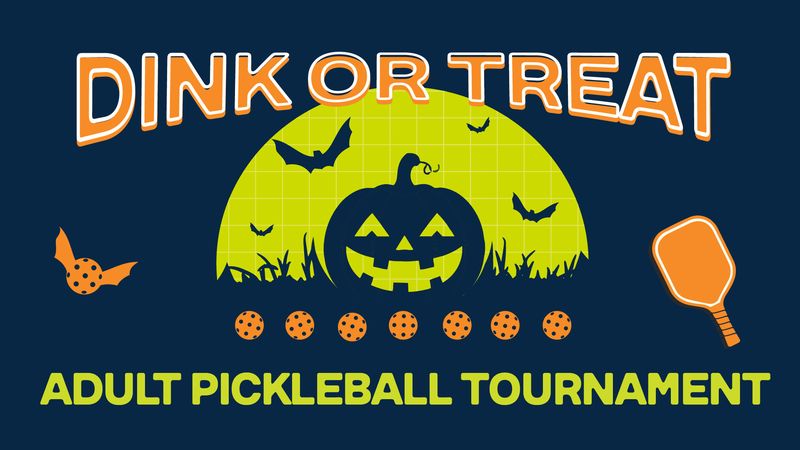 Dink or Treat Tournament